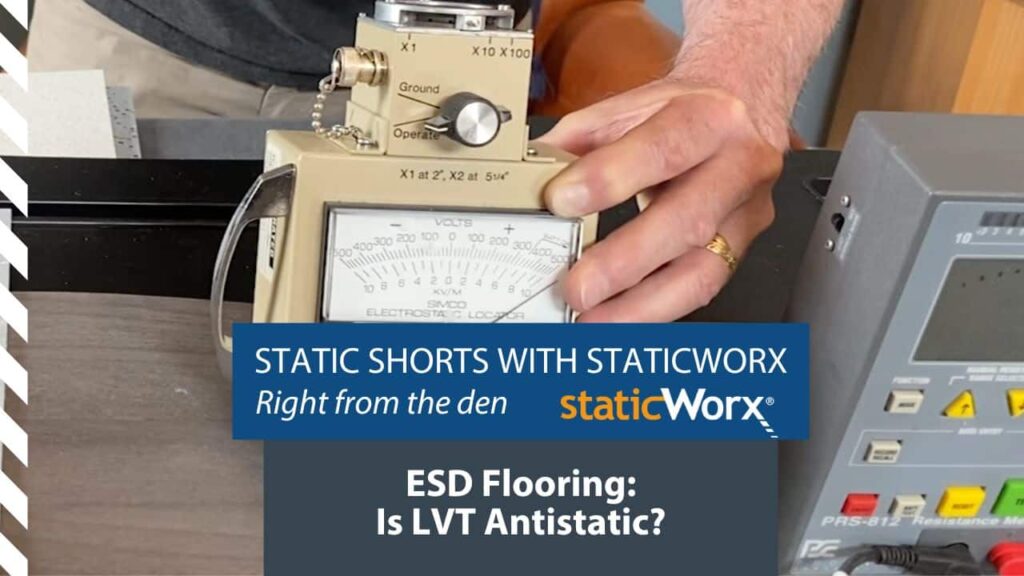 ESD Flooring Is LVT Antistatic? Static Shorts StaticWorx