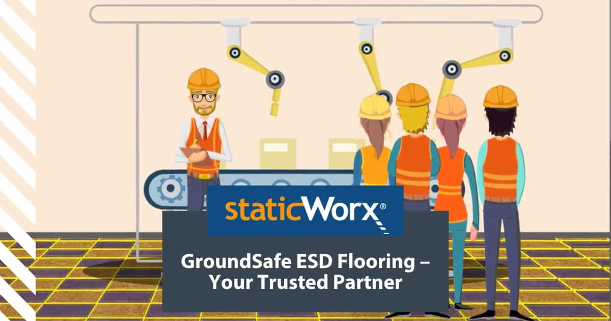 Background graphic is a still from the StaticWorx GroundSafe ESD Flooring – Your Trusted Partner explainer animation. In the foreground at the bottom are two boxes. The top is a bright blue with the StaticWorx logo and "GroundSafe ESD Flooring" underneath in white. The second is a dark blue-gray and includes the text in white: “GroundWorx ESD Flooring – Your Trusted Partner”